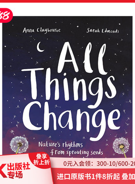 【现货】万物皆变：自然之歌 All Things Change: Nature’s rhythms from sprouting seeds to shining stars 儿童绘本 善本图书