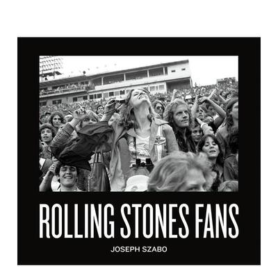 【预售】摄影集 约瑟夫·萨博：滚石迷 Joseph Szabo: Rolling Stones Fans 原版英文艺术作品集 善本图书