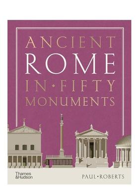 【现货】古罗马的五十座古迹 Ancient Rome in Fifty Monuments 原版英文人文历史 善本图书