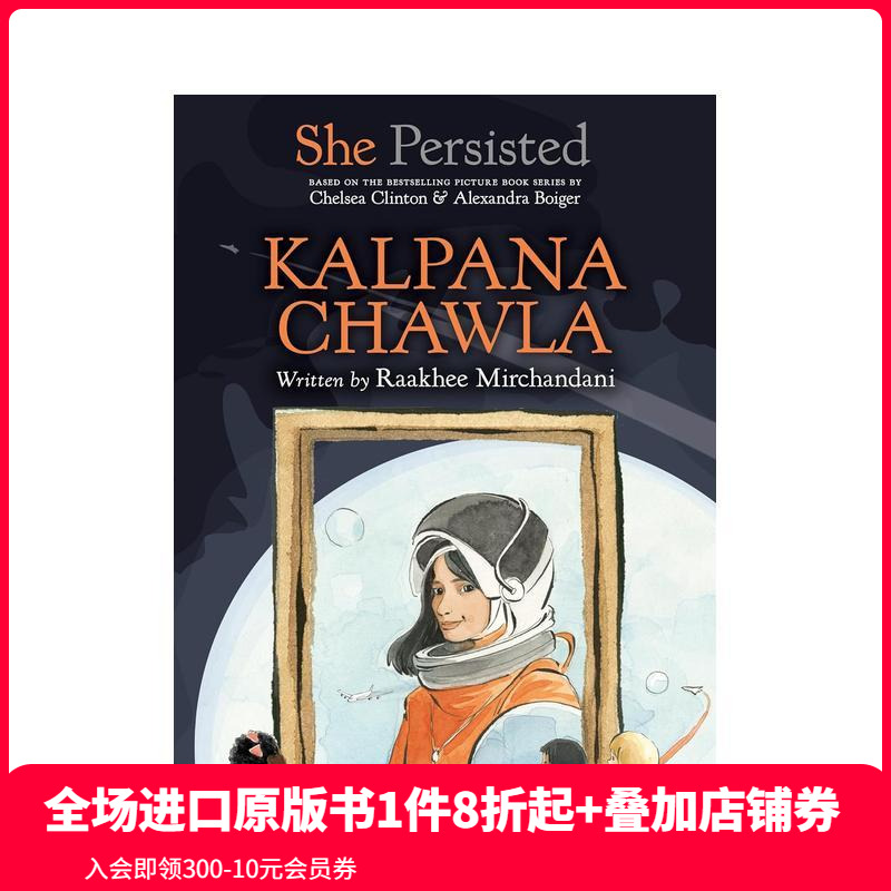 【预售】坚持不懈的她：卡尔帕娜·乔拉 She Persisted: Kalpana Chawla 原版英文儿童章节书 善本图书