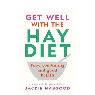 the 改善消化过敏低血糖等疾病 海氏饮食法助你康复：食物搭配与健康之道 英文餐饮生活美食 Diet原版 Hay with Well Get 预售