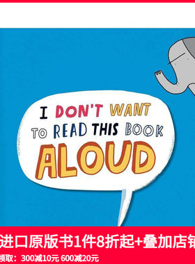 【预售】我不想大声读这本书 I Dont Want To Read Book Aloud 原版英文儿童绘本 善本图书
