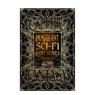 【预售】移民科幻短篇小说 【Gothic Fantasy】Immigrant Sci-Fi Short Stories 原版英文文学小说 善本图书
