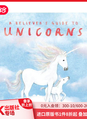 【现货】信徒的独角兽指南 A Believer's Guide to Unicorns 原版英文儿童绘本