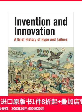【现货】发明与创新：炒作与失败简史 Invention and Innovation: A Brief History of Hype and Failure 英文人文历史 善本图书