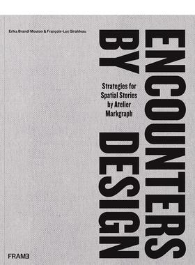【预售】邂逅设计： 空间故事策略 Encounters By Design: Strategies For Spatial Stories 原版英文建筑设计 善本图书