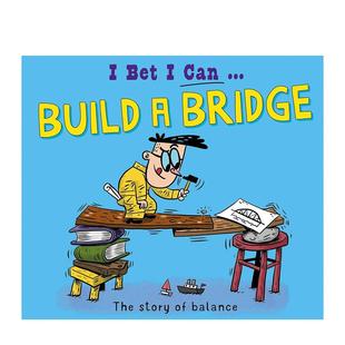 原版 善本图书 Build Can 我打赌我能：建一座桥 Bet 英文儿童绘本 Bridge 现货