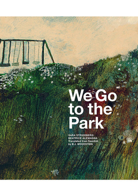 【预售】【意大利插画师Beatrice Alemagna】我们去公园 We Go to The Park 原版英文儿童绘本 善本图书