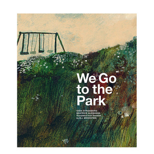 【现货】【意大利插画师Beatrice Alemagna】我们去公园 We Go to The Park 原版英文儿童绘本 善本图书