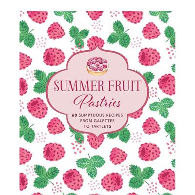 【现货】夏日氛围感水果西点 Summer Fruit Pastries 进口原版英文餐饮生活 善本图书