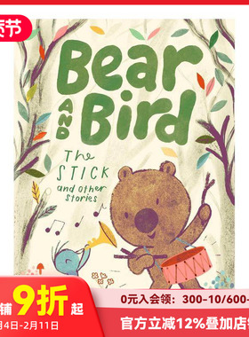 【现货】【英国插画师Jarvis】小熊和小鸟：棍子及其它故事 Bear and Bird: The Stick and Other Stories 原版英文儿童