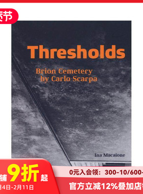 【现货】卡洛·斯卡帕：布里昂家族墓园 Thresholds - Brion Cemetery by Carlo Scarpa 原版英文建筑设计