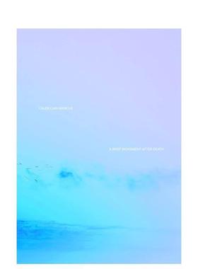 【预售】摄影集 Caleb Cain Marcus：死后的短暂运动 Caleb Cain Marcus: A Brief Movement After Death 原版英文摄影作品集艺术
