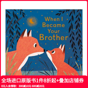 兄弟 善本图书 英文儿童绘本 Became 预售 当我成为你 Your 带音频 亲子共读 原版 When Brother
