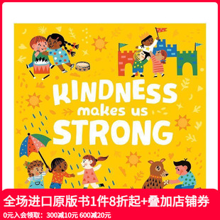 英文儿童绘本 原版 Kindness 预售 善良让我们坚强 Makes Behaviour First Strong and Manners