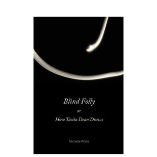 愚蠢 善本图书 英文艺术画册画集 Tacita 预售 盲目 Dean Folly Blind 原版 Draws How