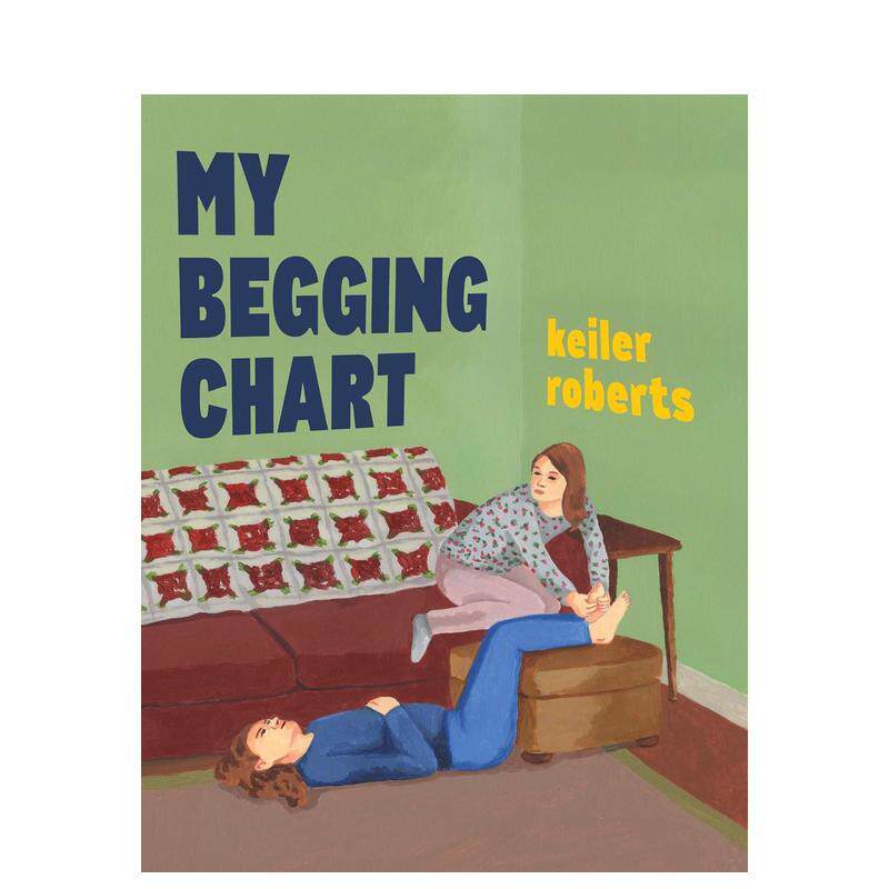 【现货】我的乞讨图表My Begging Chart Keiler Roberts艺术家生活百态经历故事漫画 英文原版 善本图书