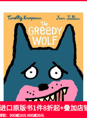 【预售】贪婪的狼 The Greedy Wolf 原版英文儿童绘本