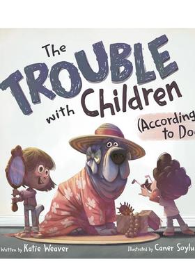 【预售】【猫咪说】孩子的麻烦事 【According to Cat】The Trouble with Children (According to Cat) 原版英文儿童绘本