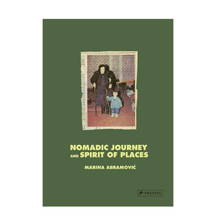 【现货】玛丽娜·阿布拉莫维奇：游牧之旅与场所精神 Marina Abramovic 原版英文艺术画册画集 善本图书