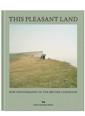 【现货】愉快之地：英国风景新照 This Pleasant Land: New Photography of the British Landscape 英文原版进口摄影集 善本图书