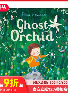 【预售】【Fiona Lumbers】幽灵兰（平装） Ghost Orchid 原版英文儿童绘本 善本图书