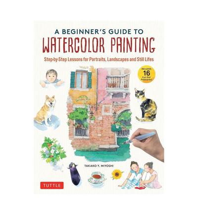 【预售】水彩画初学者指南 A Beginner's Guide to Watercolor Pai