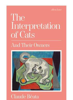 【预售】解读猫：和它们的主人 The Interpretation of Cats: And Their Owners 原版英文生活综合 善本图书