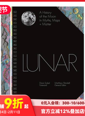 【现货】月球神话、地图和物质中的月球史 Lunar A History Of The Moon In Myths， Maps + Matter 原版英文社会科学 善本图书