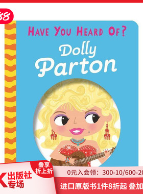 【预售】你听说过？：多莉·帕顿 人物传记互动机关书 【Have You Heard Of?】 Dolly Parton 原版英文儿童绘本 善本图书