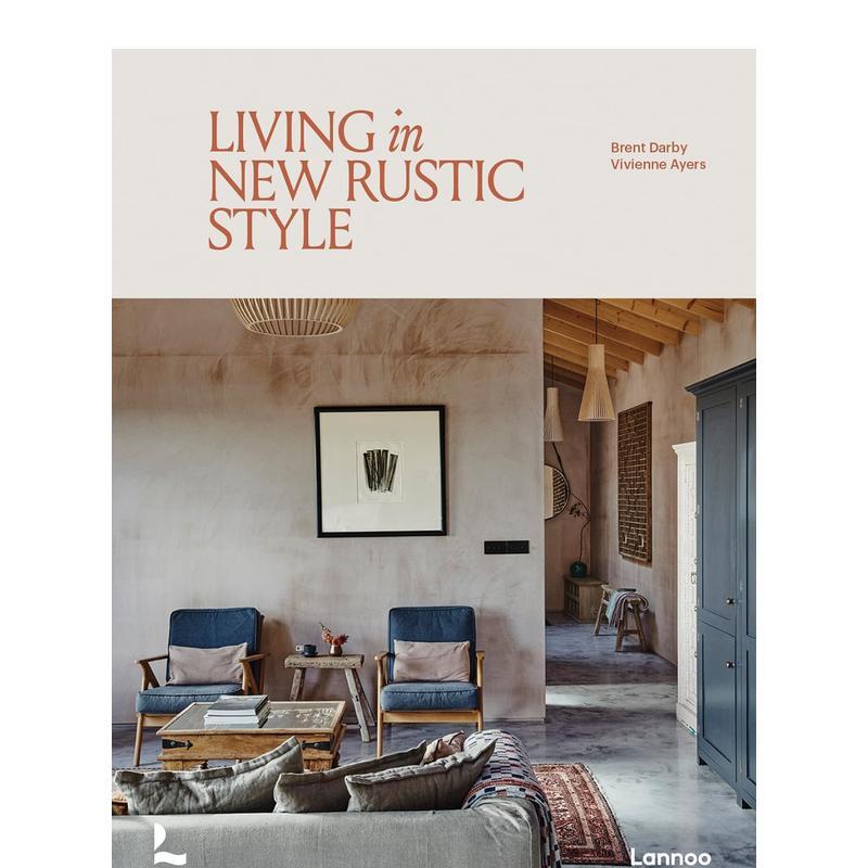 【预售】新式田园美学家居 Living in New Rustic Style 民宿风格参考 原版英文室内设计装饰 善本图书