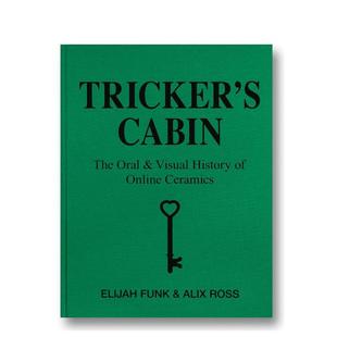 【预售】特里克的小屋：Online Ceramics品牌口述视觉史 Tricker’s Cabin 原版英文时尚设计 A24 善本图书