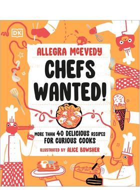 【现货】厨师招聘：为好奇的厨师准备的40多道美味食谱 Chefs Wanted 原版英文儿童趣味 善本图书