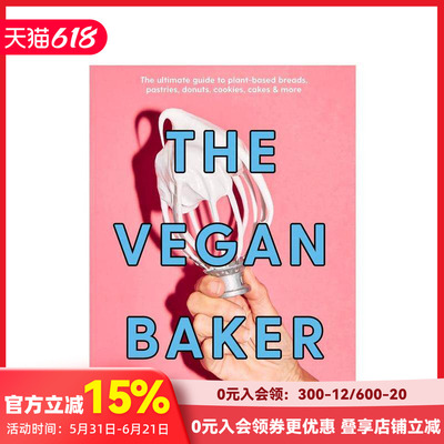 【预售】素食面包师：西点烘焙指南 The Vegan Baker: The Ultimate Guide to Plant-based Breads 原版英文餐饮生活美食 善本图书