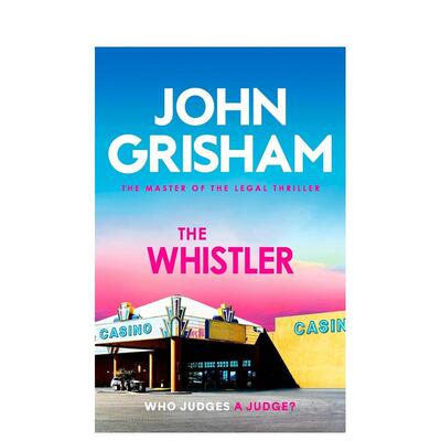 【现货】【法庭派推理大师John Grisham】吹哨人 The Whistler 原版英文文学小说 流行小说 法律推理惊悚