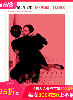 【预售】The Piano Teacher 钢琴教师 诺贝尔文学奖得主Elfriede Jelinek埃尔弗里德·耶利内克 英文原版小说
