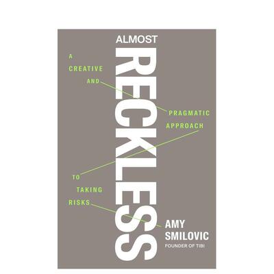 【预售】近乎鲁莽：一种富有创意且务实的冒险之道 Almost Reckless 原版英文商业行销 善本图书