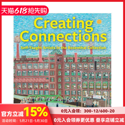 【预售】建立联系：Rosenthal Collection中的自学艺术家 Creating Connections 原版英文艺术画册画集 善本图书