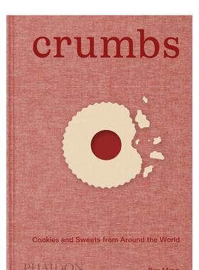 【现货】面包屑：世界各地的饼干和甜品  Ben Mims 提名詹姆斯·比尔德奖 Crumbs 原版英文餐饮生活美食 善本图书