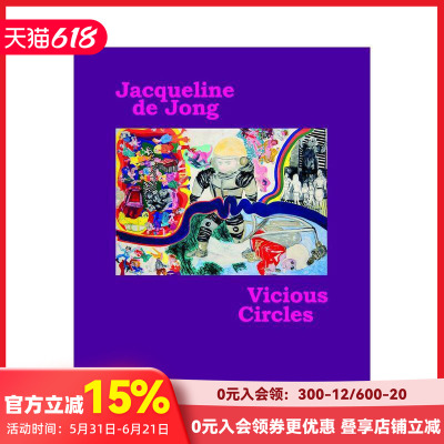 【预售】杰奎琳·德·荣：恶性循环 Jaqueline De Jong Vicious Circles 原版英文艺术画册画集