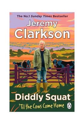 【预售】克拉克森的农场第二部：等牛回家 Diddly Squat: ‘Til The Cows Come Home 原版英文文学散文 善本图书