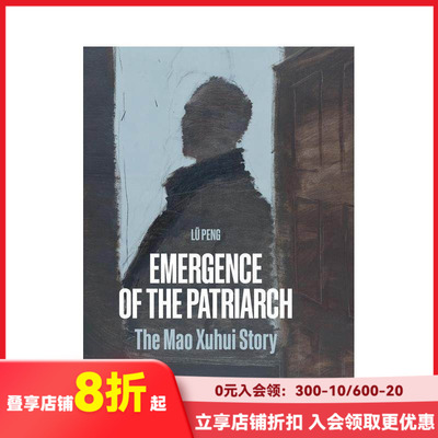 【预售】炬火成典：毛旭辉与中国当代艺术谱系 Emergence Of The Patriarch The Mao Xuhui Story 原版英文艺术画册画集