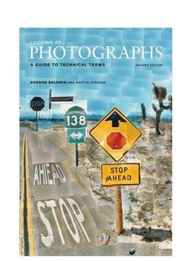 【现货】【Looking at】欣赏摄影：专业术语指南 修订版 Photographs: A Guide to Technical Terms 进口原版英文摄影艺术