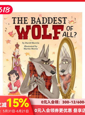 【预售】坏的狼？ The Baddest Wolf of All? 原版英文儿童绘本 善本图书