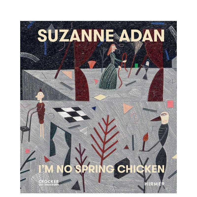 【预售】苏珊娜·阿丹：我非春雏 Suzanne Adan Im No Spring Chicken 原版英文艺术画册画集 善本图书