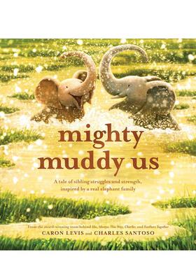 【预售】泥泞不堪的我们 Mighty Muddy Us 原版英文儿童绘本 善本图