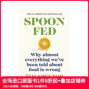 有关食物 几乎所有内容都是错误 英文社会科学 预售 善本图书 原版 吃一勺：为什么我们所听到 Fed Spoon