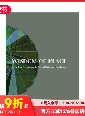 【预售】地方的智慧：恢复景观神圣起源的指南 Wisdom of Place: A guide to Recovering the 。。。 原版英文园林景观