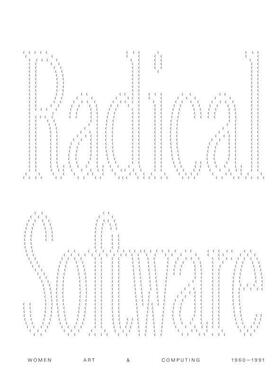 【预售】激进软件：女性、艺术与计算 Radical Software: Women， Art & Computing 原版英文艺术画册画集