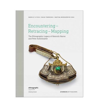 【预售】邂逅 - 追溯 - 绘制：海因里希·哈勒和彼得·奥夫施奈特的民族志遗产 Encountering Retracing 原版英文艺术画册画集